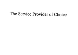 THE SERVICE PROVIDER OF CHOICE trademark