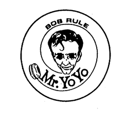MR. YO YO BOB RULE trademark