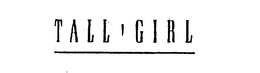 TALL GIRL trademark