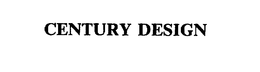 CENTURY DESIGN trademark