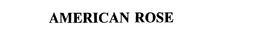AMERICAN ROSE trademark