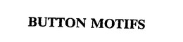 BUTTON MOTIFS trademark