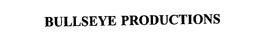 BULLSEYE PRODUCTIONS trademark