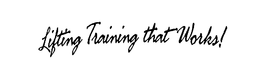 LIFTING TRAINING THAT WORKS! trademark