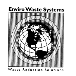 ENVIRO WASTE SYSTEMS WASTE REDUCTION SOLUTIONS trademark
