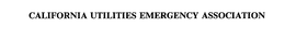 CALIFORNIA UTILITIES EMERGENCY ASSOCIATION trademark