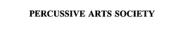 PERCUSSIVE ARTS SOCIETY trademark