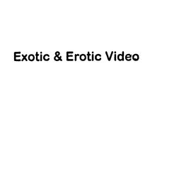 EXOTIC & EROTIC VIDEO trademark