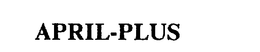 APRIL-PLUS trademark