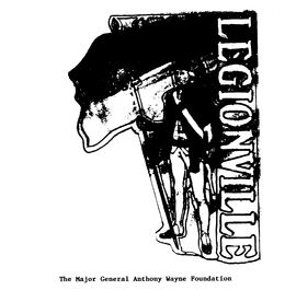 1792 LEGIONVILLE THE MAJOR ANTHONY WAYNE FOUNDATION trademark