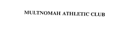 MULTNOMAH ATHLETIC CLUB trademark