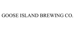 GOOSE ISLAND BREWING CO. trademark