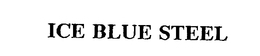 ICE BLUE STEEL trademark