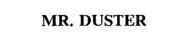 MR. DUSTER trademark