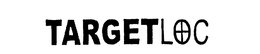 TARGETLOC trademark