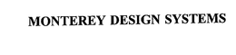MONTEREY DESIGN SYSTEMS trademark
