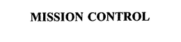 MISSION CONTROL trademark