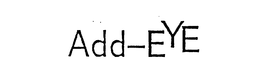 ADD-EYE trademark