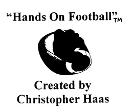 "HANDS ON FOOTBALL" CREATED BY CHRISTOPHER HAAS trademark