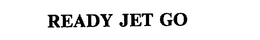 READY JET GO trademark