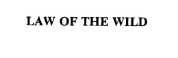 LAW OF THE WILD trademark