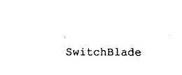 SWITCHBLADE trademark