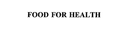 FOOD FOR HEALTH trademark