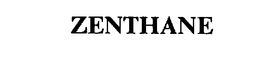 ZENTHANE trademark