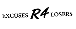 EXCUSES R4 LOSERS trademark