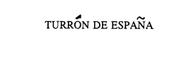 TURRON DE ESPANA trademark