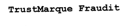 TRUSTMARQUE FRAUDIT trademark
