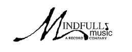 MINDFULL MUSIC A RECORD COMPANY trademark