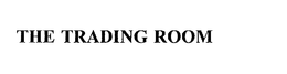 THE TRADING ROOM trademark