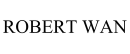 ROBERT WAN trademark