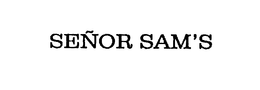 SENOR SAM'S trademark