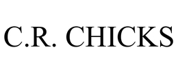 C.R. CHICKS trademark