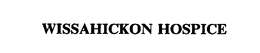 WISSAHICKON HOSPICE trademark