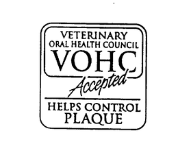 VETERINARY ORAL HEALTH COUNCIL VOHC ACCEPTED HELPS CONTROL PLAQUE trademark