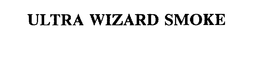ULTRA WIZARD SMOKE trademark