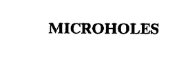 MICROHOLES trademark