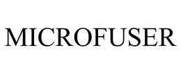 MICROFUSER trademark