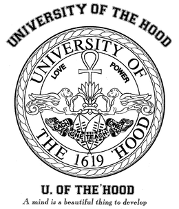 UNIVERSITY OF THE 1619 HOOD LOVE POWER EACH ONE TEACH ONE A MIND IS A BEAUTIFUL THING TO DEVELOP trademark