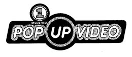 VH1 MUSIC FIRST POP UP VIDEO trademark