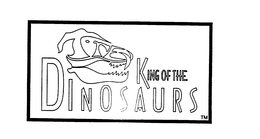 KING OF THE DINOSAURS trademark