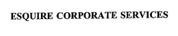 ESQUIRE CORPORATE SERVICES trademark