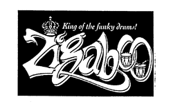 KING OF THE FUNKY DRUMS! ZIGABOO trademark