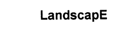 LANDSCAPE trademark