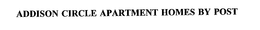ADDISON CIRCLE APARTMENT HOMES BY POST trademark