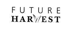 FUTURE HARVEST trademark