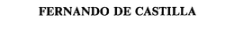 FERNANDO DE CASTILLA trademark